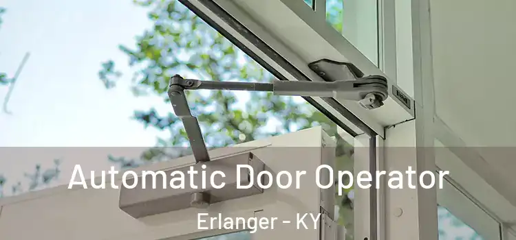  Automatic Door Operator Erlanger - KY