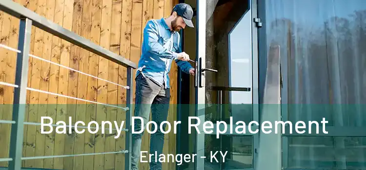  Balcony Door Replacement Erlanger - KY