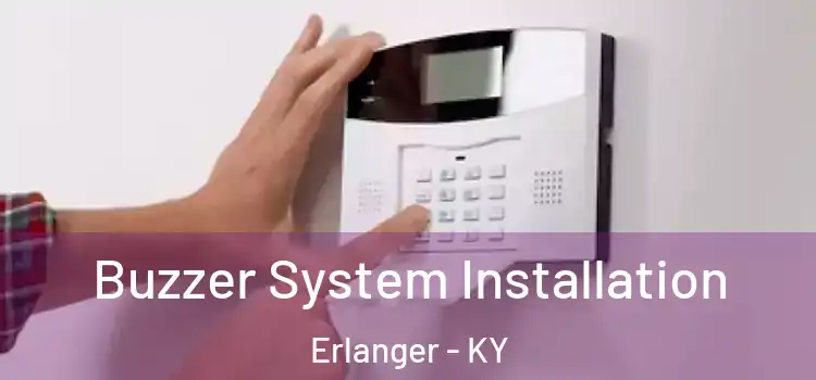 Buzzer System Installation Erlanger - KY