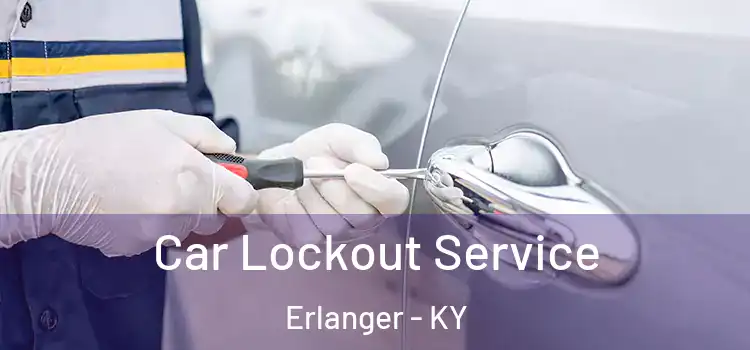 Car Lockout Service Erlanger - KY