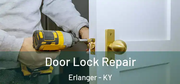 Door Lock Repair Erlanger - KY