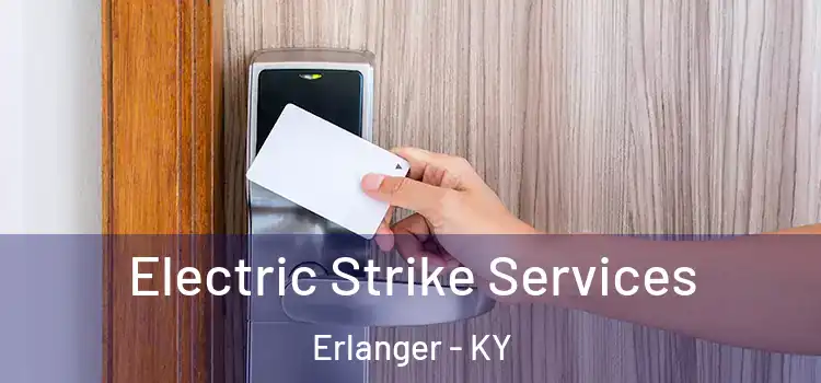 Electric Strike Services Erlanger - KY