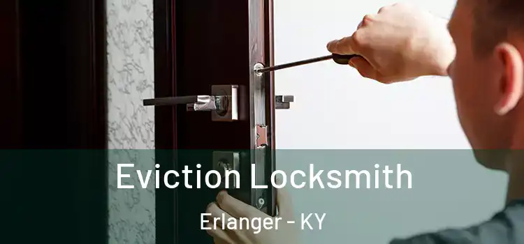 Eviction Locksmith Erlanger - KY