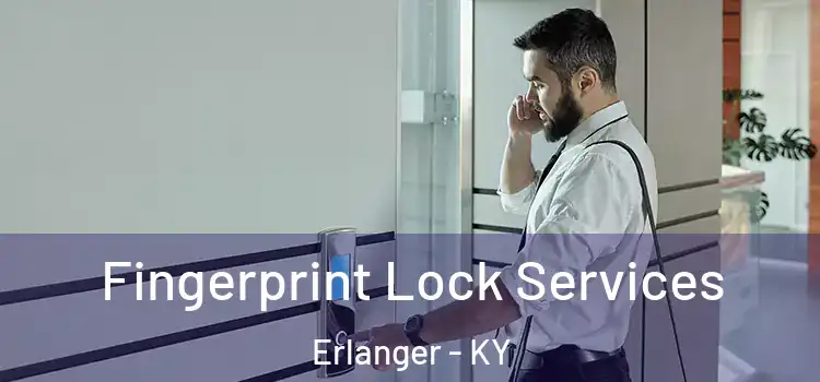  Fingerprint Lock Services Erlanger - KY