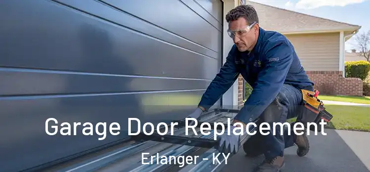 Garage Door Replacement Erlanger - KY