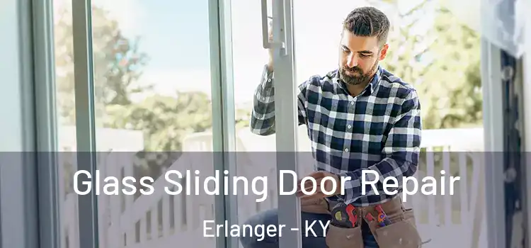 Glass Sliding Door Repair Erlanger - KY