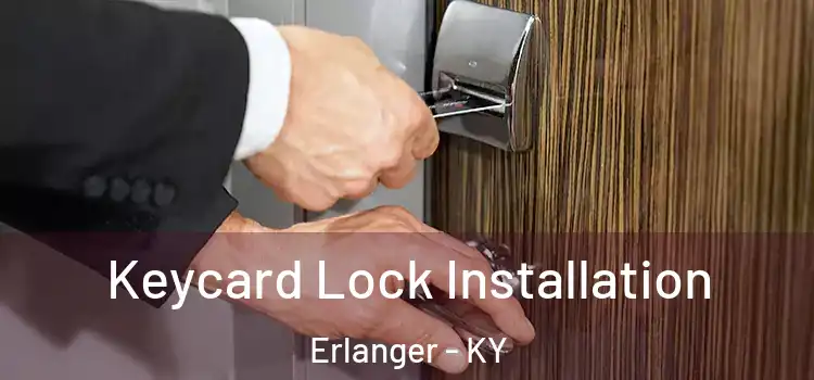 Keycard Lock Installation Erlanger - KY