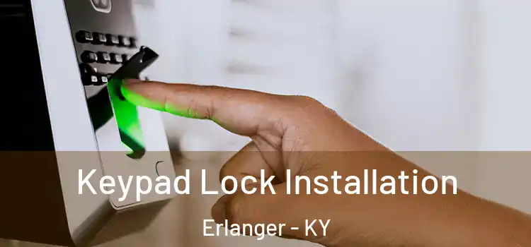 Keypad Lock Installation Erlanger - KY