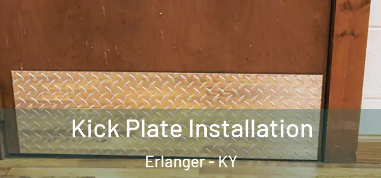 Kick Plate Installation Erlanger - KY
