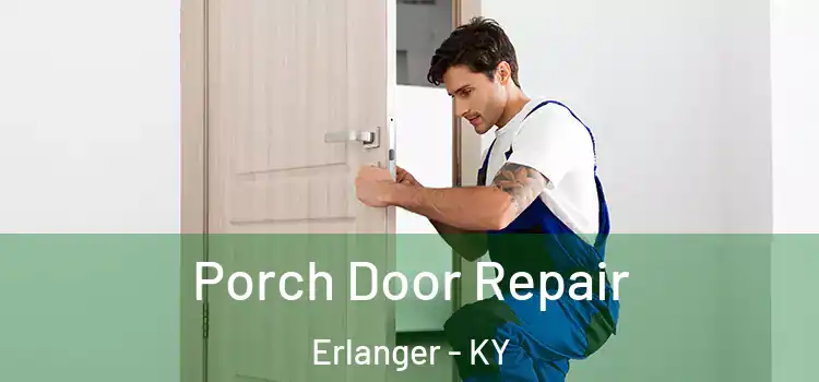  Porch Door Repair Erlanger - KY