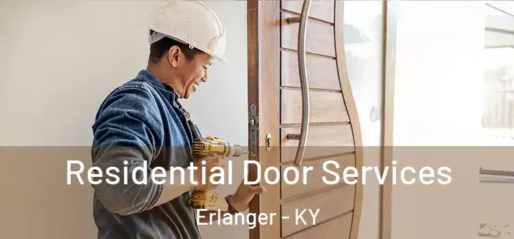 Residential Door Services Erlanger - KY