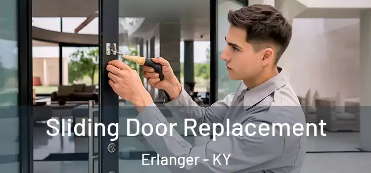 Sliding Door Replacement Erlanger - KY