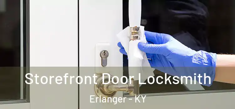Storefront Door Locksmith Erlanger - KY